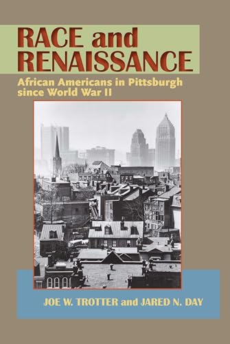 Beispielbild fr Race and Renaissance: African Americans in Pittsburgh since World War II zum Verkauf von ZBK Books