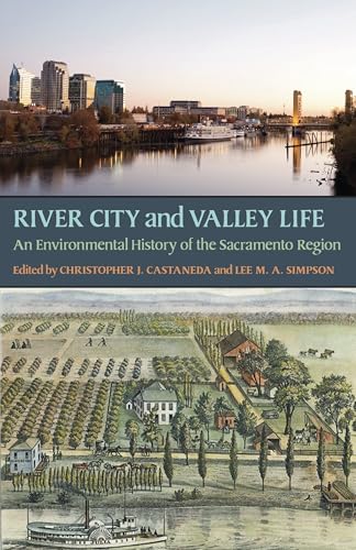 9780822962502: River City and Valley Life: An Environmental History of the Sacramento Region