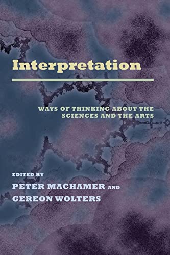 9780822962809: Interpretation: Ways of Thinking About the Sciences and the Arts
