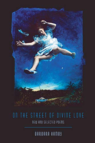 Stock image for On the Street of Divine Love : New and Selected Poems for sale by Better World Books