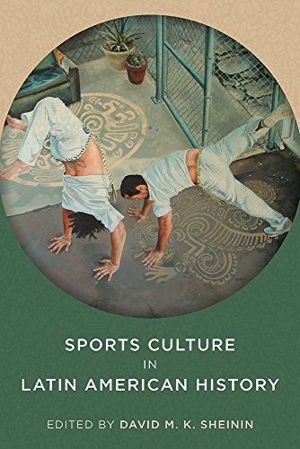 Stock image for Sports Culture in Latin American History (Pitt Latin American Series) for sale by Midtown Scholar Bookstore