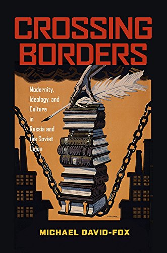 Imagen de archivo de Crossing Borders: Modernity, Ideology, and Culture in Russia and the Soviet Union (Russian and East European Studies) a la venta por HPB-Red