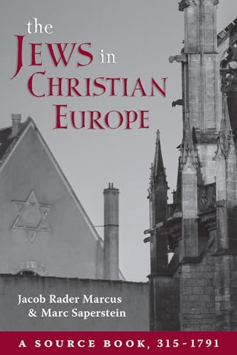 Beispielbild fr The Jews in Christian Europe: A Source Book, 315 "1791 zum Verkauf von Half Price Books Inc.