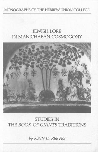 9780822964100: Jewish Lore in Manichaean Cosmogony: Studies in the Book of Giants Traditions: 14 (Monographs of the Hebrew Union College)