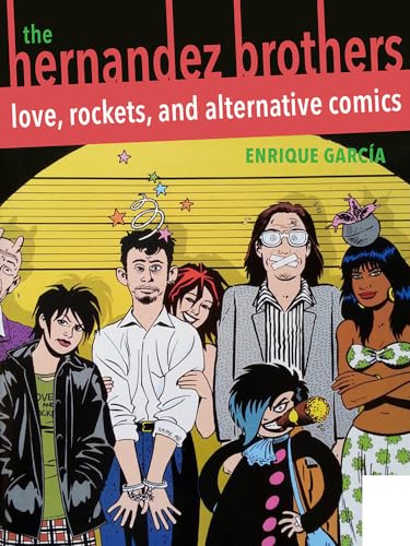 Stock image for The Hernandez Brothers: Love, Rockets, and Alternative Comics (Latinx and Latin American Profiles) for sale by BooksRun