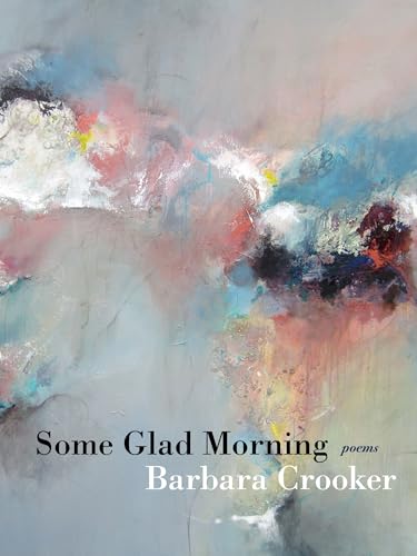 Imagen de archivo de Some Glad Morning: Poems (Pitt Poetry Series) a la venta por Stories & Sequels