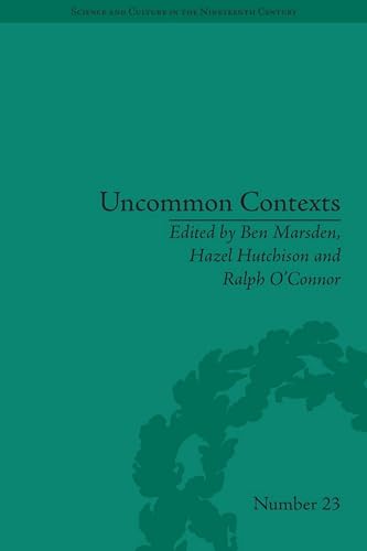 Stock image for Uncommon Contexts: Encounters Between Science and Literature 1800-1914 for sale by Revaluation Books