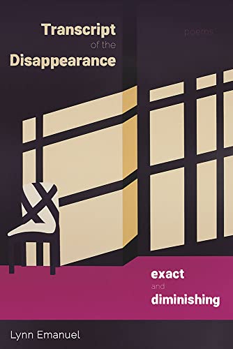 Imagen de archivo de Transcript of the Disappearance, Exact and Diminishing: Poems (Pitt Poetry Series) [Paperback] Emanuel, Lynn a la venta por Lakeside Books