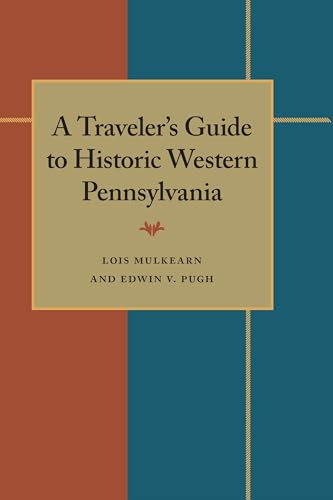 9780822983552: A Traveler's Guide to Historic Western Pennsylvania