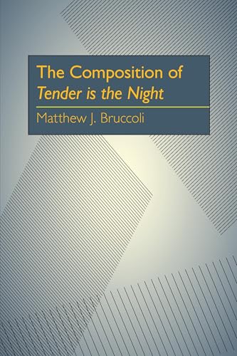 The Composition of Tender is the Night (9780822983835) by Bruccoli, Matthew J.