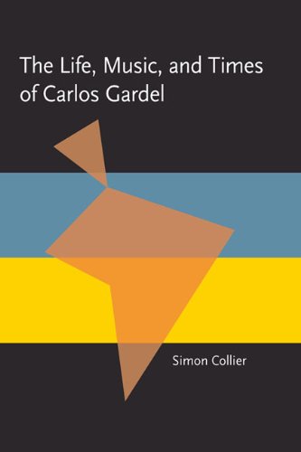 9780822984986: The Life, Music, & Times of Carlos Gardel