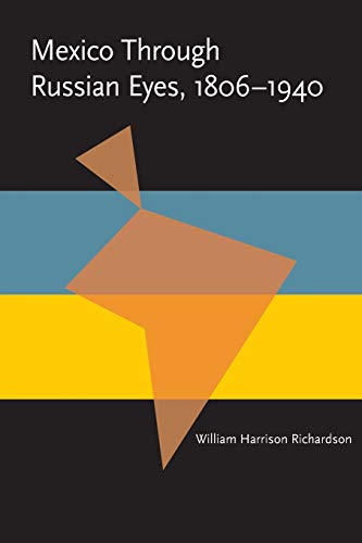 9780822985716: Mexico Through Russian Eyes, 1806-1940 (Pitt Latin American Series)