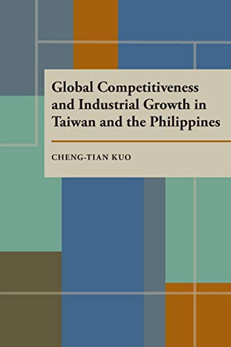 9780822985754: Global Competitiveness and Industrial Growth in Taiwan and the Philippines