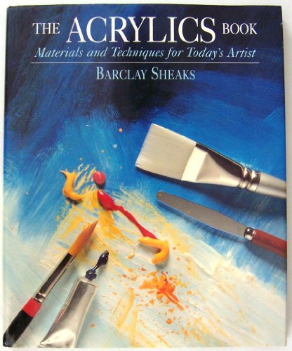 9780823000630: The Acrylics Book: Materials and Techniques for Today's Artist