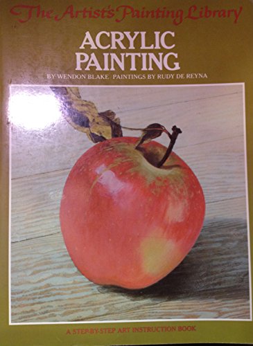 Imagen de archivo de Acrylic Painting : A Step-by-Step Instruction Book a la venta por Better World Books: West