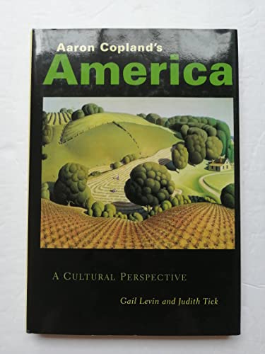 Imagen de archivo de Aaron Copland's America: A Cultural Perspective a la venta por Wonder Book