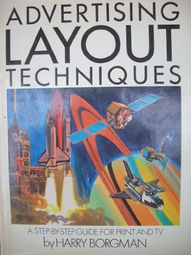 Stock image for Advertising Layout Techniques: A Step-By-Step Guide For Print and TV for sale by Wonder Book