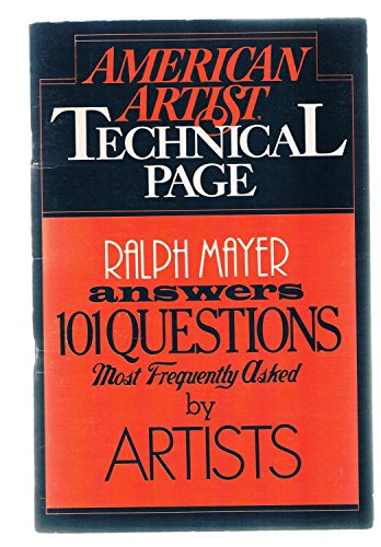 Beispielbild fr American Artist, Technical Page: Ralph Mayer answers 101 questions most frequently asked by artists zum Verkauf von Wonder Book