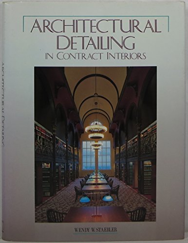 Stock image for Architectural Detailing in Contract Interiors for sale by Better World Books: West