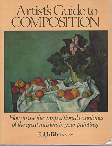 Stock image for Artist's Guide to Composition for sale by Half Price Books Inc.