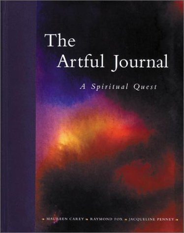 Stock image for The Artful Journal : A Spiritual Quest for sale by Better World Books