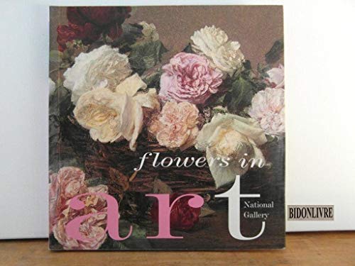 Stock image for Flowers in Art (National Gallery Series:) for sale by Zoom Books Company