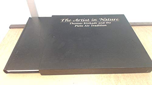 Beispielbild fr The Artist in Nature: Thomas Kinkade and the Plein Air Tradition zum Verkauf von Wonder Book