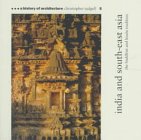Stock image for India and South-East Asia: The Buddhist and Hindu Tradition (A History of Architecture) for sale by SecondSale