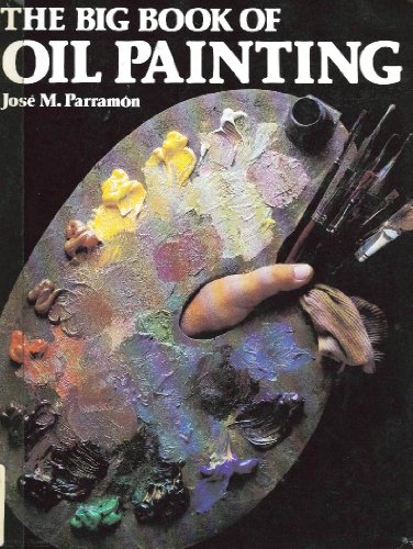 9780823004980: The Big Book of Oil Painting