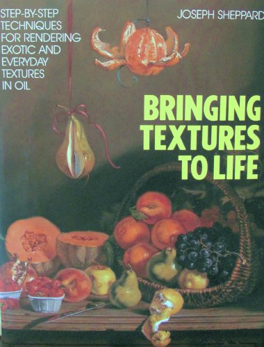 Stock image for Bringing Textures to Life for sale by Better World Books: West