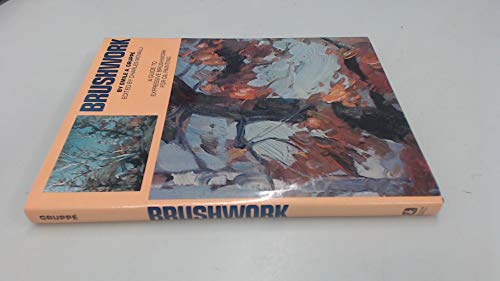 9780823005253: Brushwork: A guide to expressive brushwork for oil painting