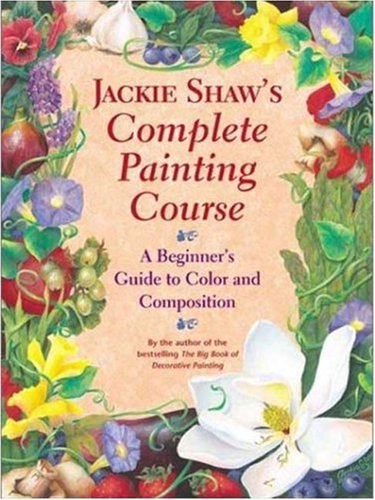 9780823005376: Jackie Shaw's Step-By-Step Painting Course: A Beginner's Guide to Color and Composition