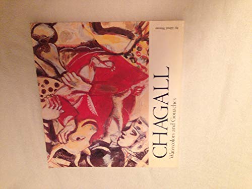 Imagen de archivo de Chagall Watercolors and Gouaches. a la venta por Vashon Island Books