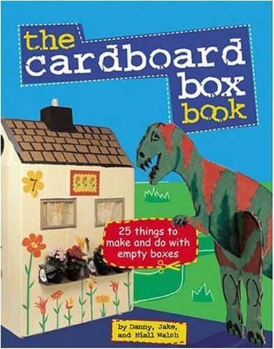 9780823006106: The Cardboard Box Book: 25 Things to Make and Do with Empty Boxes