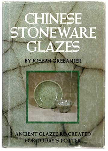 Imagen de archivo de Chinese stoneware glazes - Ancient Glazes Re-Created for Today's Potter a la venta por GoldBooks