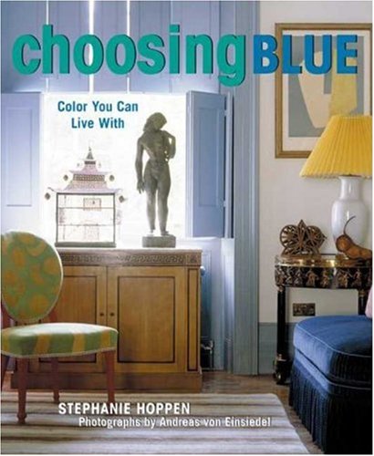 Imagen de archivo de Choosing Blue : Color you can Live With a la venta por Better World Books: West