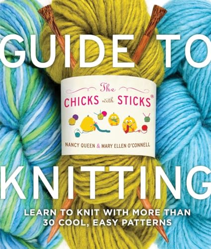 Imagen de archivo de The Chicks with Sticks Guide to Knitting : Learn to Knit with More Than 30 Cool, Easy Patterns a la venta por Better World Books: West