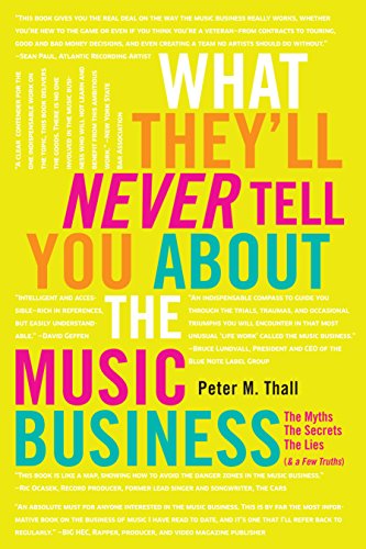 Beispielbild fr What They'll Never Tell You About the Music Business zum Verkauf von WorldofBooks