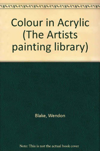 Stock image for Color in Acrylic (Artist's Painting Library) for sale by Top Notch Books