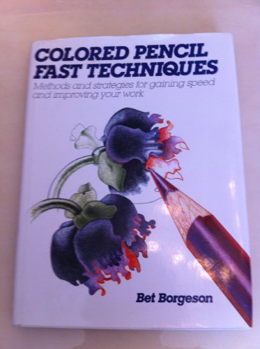 

Colored Pencil Fast Techniques [signed] [first edition]