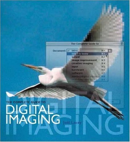 Beispielbild fr The Complete Guide to Digital Imaging zum Verkauf von Better World Books