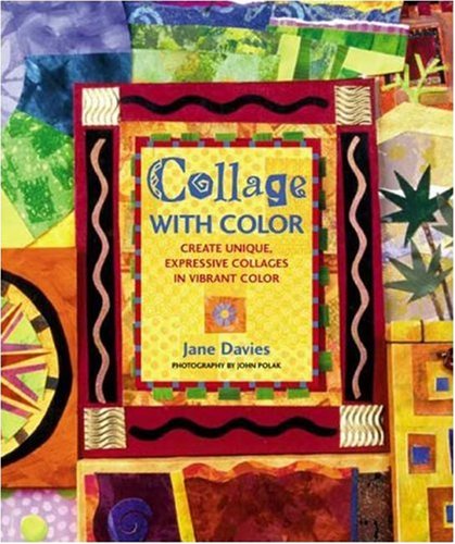 Stock image for Collage With Color: Create Unique, Expressive Collages in Vibrant Color for sale by Zoom Books Company