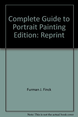 COMPLETE GUIDE TO PORTRAIT PAINTING