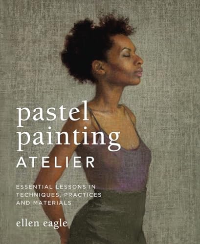Beispielbild fr Pastel Painting Atelier: Essential Lessons in Techniques, Practices, and Materials zum Verkauf von BooksRun