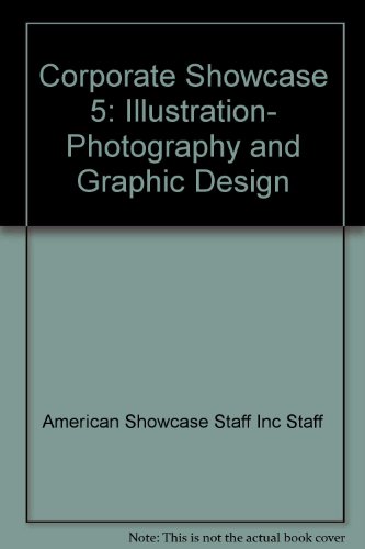 Imagen de archivo de Corporate Showcase 5: Illustration, Photography and Graphic Design a la venta por books4u31