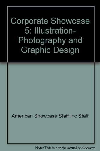 Stock image for Corporate Showcase 5: Illustration, Photography and Graphic Design for sale by books4u31