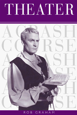 Imagen de archivo de Theater: A Crash Course a la venta por A Cappella Books, Inc.