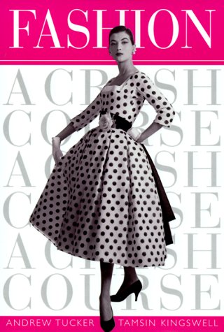 Stock image for Fashion : A Crash Course for sale by Better World Books