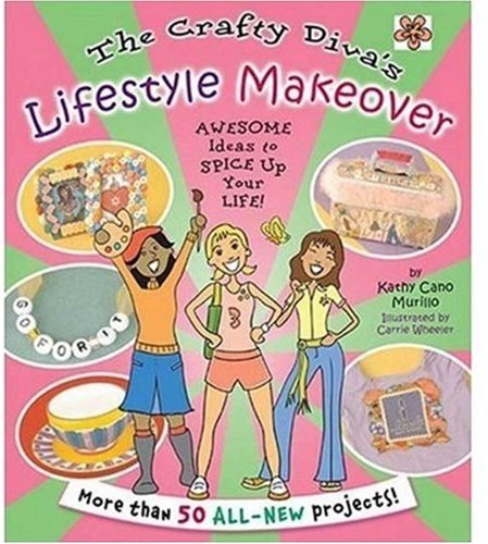 9780823010080: The Crafty Diva's Lifestyle Makeover: Awesome Ideas to Spice Up Your Life!