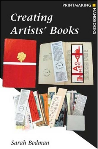 9780823010127: Creating Artists' Books (Printmaking Handbooks)